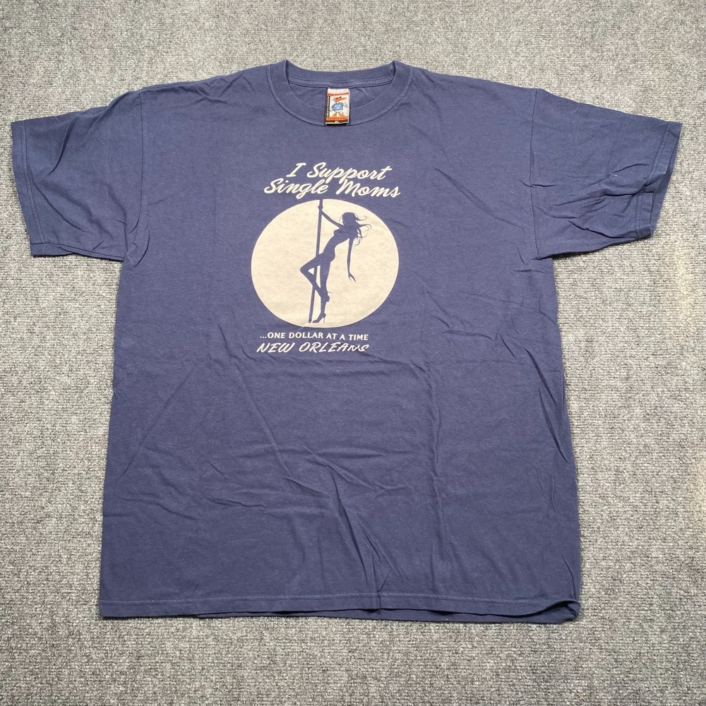 I Support Single Moms New Orleans Graphic T-Shirt XL Blue Joke‎ Tee